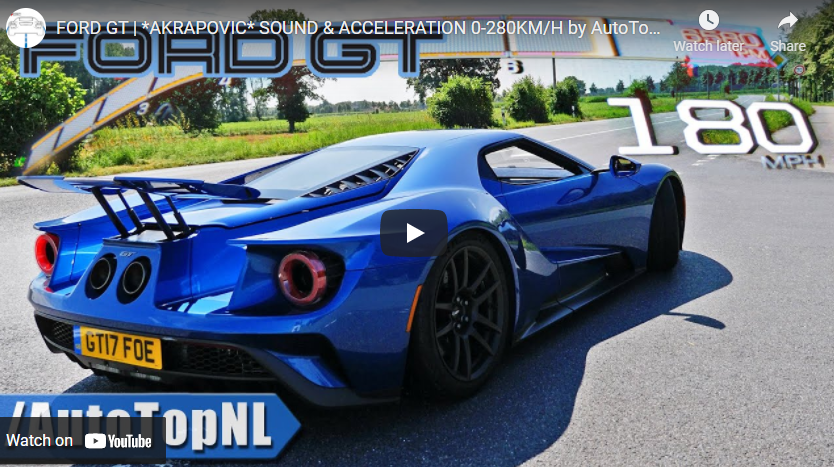 FORD GT | *AKRAPOVIC* SOUND & ACCELERATION 0-280KM/H by AutoTopNL ...