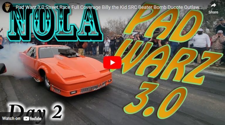 Pad Warz 3.0 Street Race Full Coverage Billy the Kid SRC Beater Bomb Ducote Outlaws Drag Racing 2023