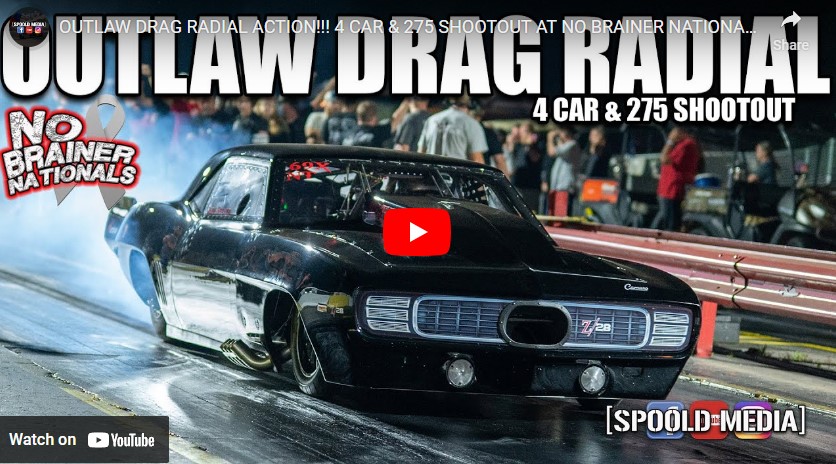 OUTLAW DRAG RADIAL ACTION!!! 4 CAR & 275 SHOOTOUT AT NO BRAINER ...