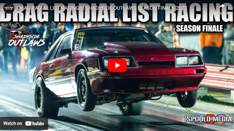DRAG RADIAL LIST RACING!!!! SHADYSIDE OUTLAWS SEASON FINALE 2023