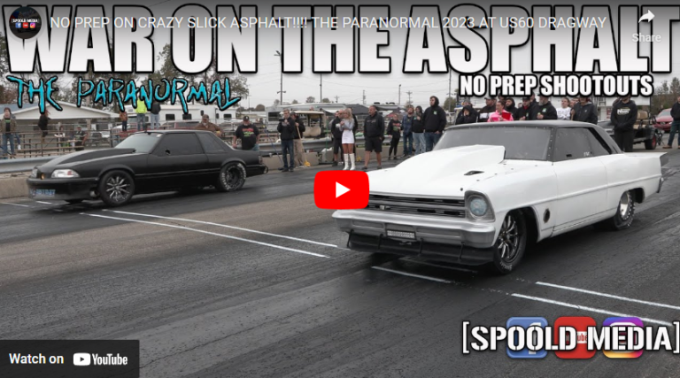 NO PREP ON CRAZY SLICK ASPHALT!!!! THE PARANORMAL 2023 AT US60 DRAGWAY
