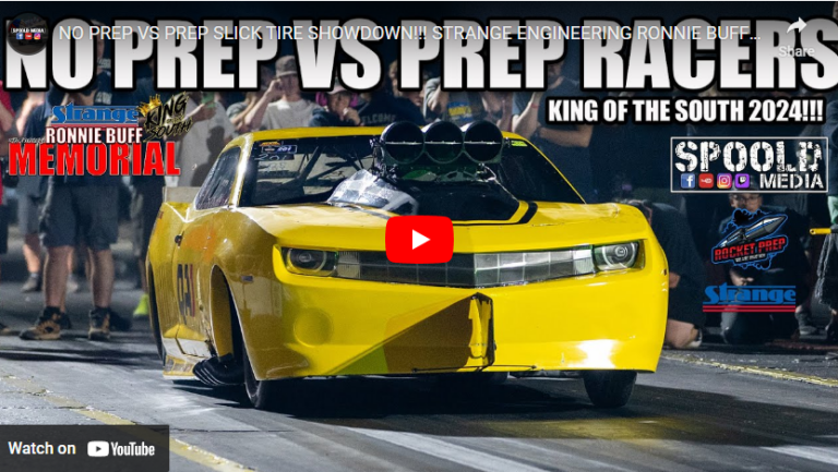 NO PREP VS PREP SLICK TIRE SHOWDOWN!!! STRANGE ENGINEERING RONNIE BUFF MEMORIAL 2024!!!!
