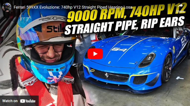 Ferrari 599XX Evoluzione: 740hp V12 Straight Piped Hearing Loss