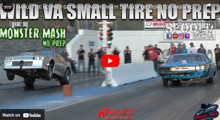 SMALL TIRE NO PREP GETS FAST IN VIRGINIA!!!! DRAG OR DIE MONSTER MASH NO PREP AT SUMERDUCK