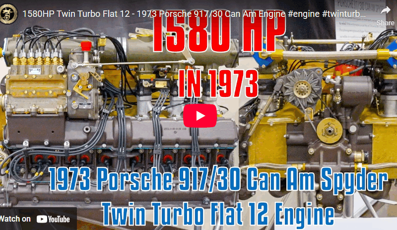 1580HP Twin Turbo Flat 12 – 1973 Porsche 917/30 Can Am Engine