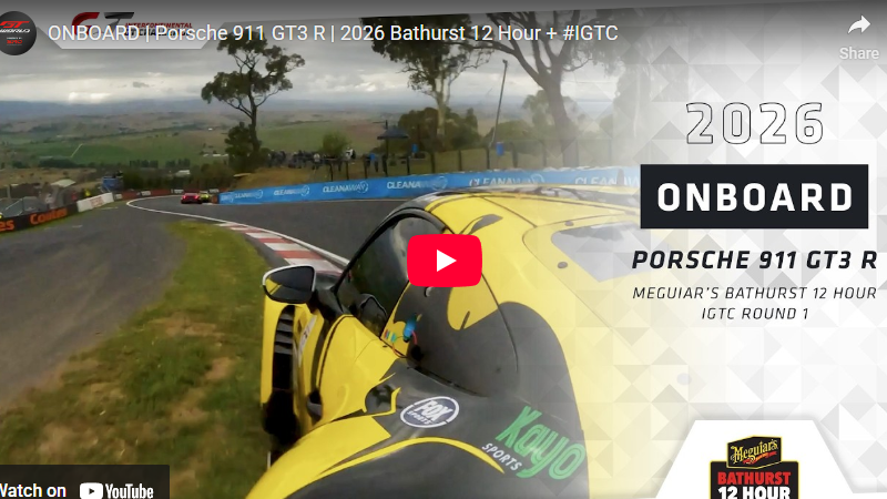 ONBOARD | Porsche 911 GT3 R | 2026 Bathurst 12 Hour 